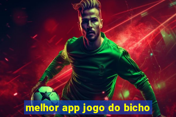 melhor app jogo do bicho